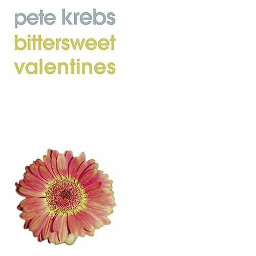 Pete Krebs : Bittersweet Valentines (10", EP, Ltd)
