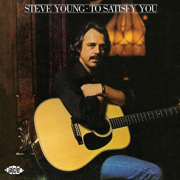 Steve Young (2) : To Satisfy You (CD, Album, RE)