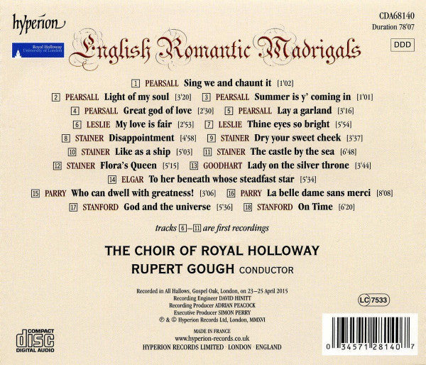 Charles Hubert Hastings Parry - Sir Edward Elgar - Robert Lucas de Pearsall - Henry Leslie - John Stainer - Arthur Goodhart - Charles Villiers Stanford, Royal Holloway Choir, Rupert Gough : English Romantic Madrigals (CD)