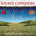 Loyset Compère, Orlando Consort : Magnificat, Motets & Chansons (CD)