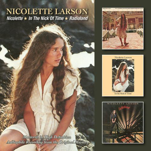 Nicolette Larson : Nicolette / In The Nick Of Time / Radioland (2xCD, Comp, RM)