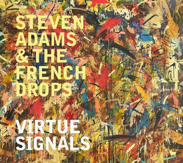 Steven Adams And The French Drops : Virtue Signals (LP, Album)