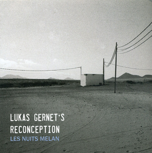 Lukas Gernet's Reconception : Les Nuits Melan (CD, Album)