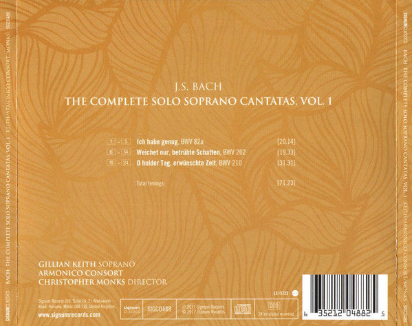 Johann Sebastian Bach, Gillian Keith, Armonico Consort, Christopher Monks : The Complete Solo Soprano Cantatas, Vol. 1 (CD, Album)