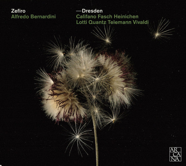 Arcangelo Califano, Johann Friedrich Fasch, Johann David Heinichen, Antonio Lotti, Johann Joachim Quantz, Antonio Vivaldi, Georg Philipp Telemann – Zefiro, Alfredo Bernardini : Dresden (CD, Album)