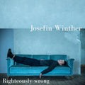 Josefin Winther : Righteously Wrong (LP, Album + CD, Album)