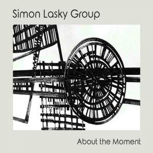 Simon Lasky Group : About The Moment  (CD, Album)