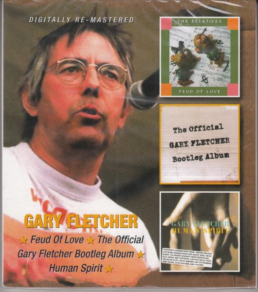 Gary Fletcher : Feud Of Love/The Official Gary Fletcher Bootleg Album/Human Spirit (2xCD, Comp, RE)