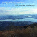 Matt Dibble & Fabio Zambelli : Songs And Soundscapes  (CD, Album)