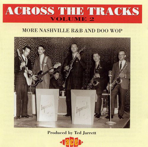 Various : Across The Tracks Volume 2: More Nashville R&B And Doo Wop  (CD, Comp, Mono)