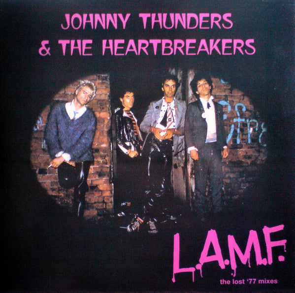 Johnny Thunders & The Heartbreakers* : L.A.M.F. (The Lost '77 Mixes) (CD, Album, Dig)