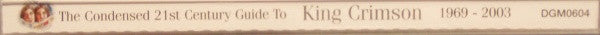 King Crimson : The Condensed 21st Century Guide To King Crimson 1969 - 2003 (2xHDCD, Comp)