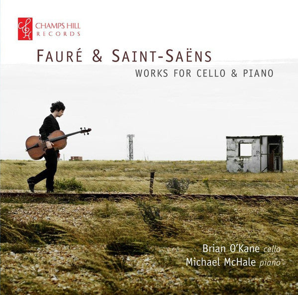 Gabriel Fauré & Camille Saint-Saëns, Brian O'Kane (3), Michael McHale : Fauré & Saint-Saëns: Works For Cello & Piano (CD, Album)