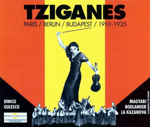 Various : Tziganes (Paris / Berlin / Budapest / 1910-1935) (2xCD, Comp, RE)