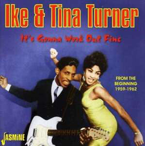 Ike & Tina Turner : It's Gonna Work Out Fine - From The Beginning 1959-1962 (CD, Comp)
