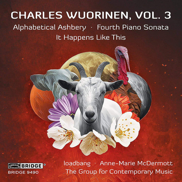 Charles Wuorinen, loadbang (2), Anne-Marie McDermott, The Group For Contemporary Music : Vol. 3: Alphabetical Ashbery, Fourth Piano Sonata, It Happens Like This (CD, Album)