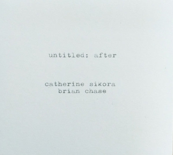 Catherine Sikora / Brian Chase : Untitled: After (CD, Album)