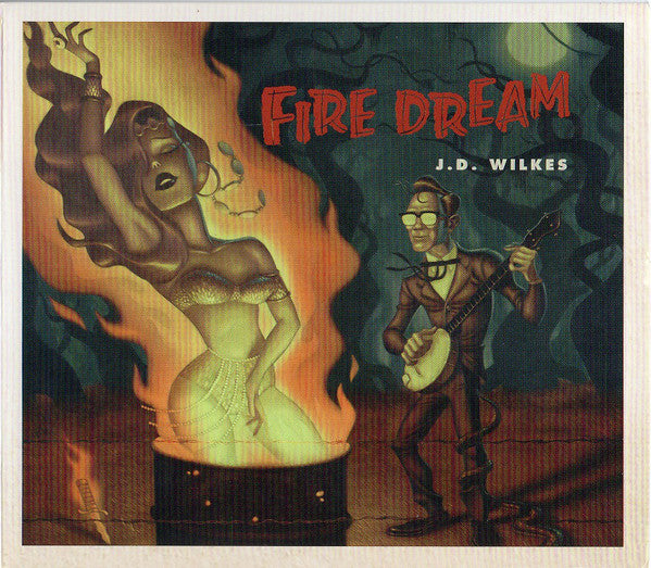 J.D. Wilkes : Fire Dream (CD)