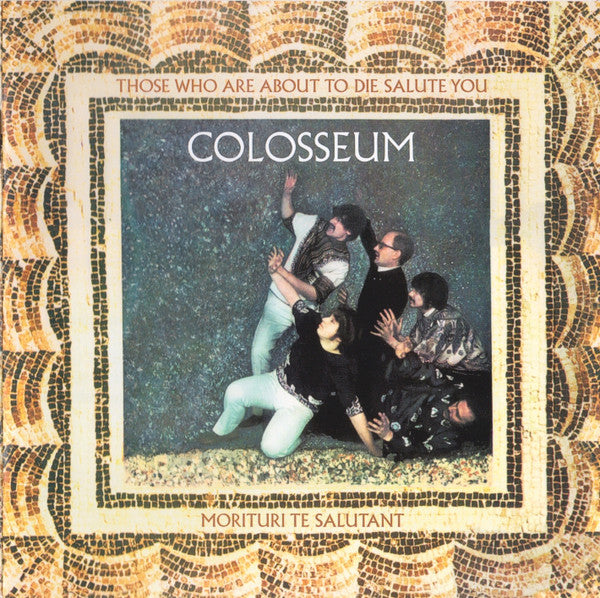 Colosseum : Those Who Are About To Die Salute You (CD, Album, RE, RM)