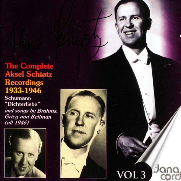 Aksel Schiøtz : The Complete Aksel Schiøtz Recordings 1933-1946 - Schumann: "Dichterliebe" - Vol 3 (CD, Comp)