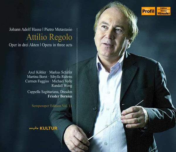 Johann Adolf Hasse, Pietro Metastasio - Axel Köhler · Markus Schäfer (5) · Martina Borst · Sibylla Rubens · Carmen Fuggiss · Michael Volle · Randall Wong · Cappella Sagittariana Dresden · Frieder Bernius : Attilio Regolo (3xCD, Album)