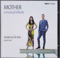 Anderson & Roe Piano Duo : Mother: A Musical Tribute (CD, Album)