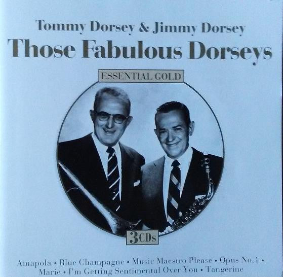 Jimmy Dorsey And His Orchestra, Tommy Dorsey And His Orchestra, The Dorsey Brothers Orchestra : Those Fabulous Dorseys Essential Gold (3xCD, Album, Comp)
