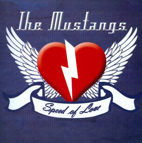 The Mustangs (22) : Speed Of Love (CD, Album)
