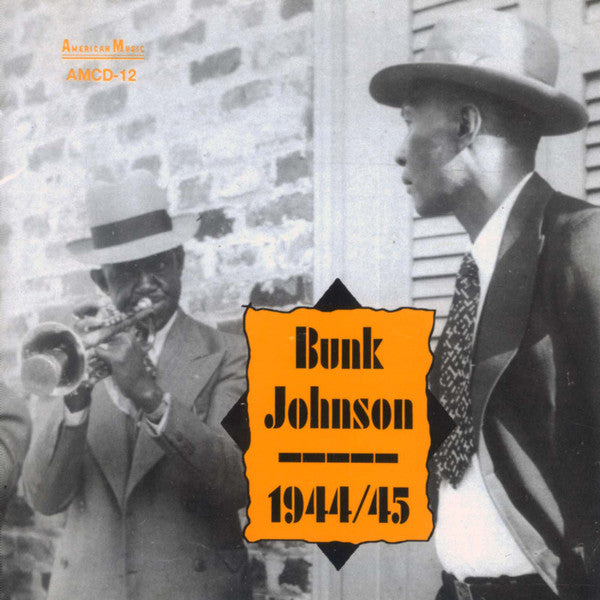 Bunk Johnson : 1944/45 (CD)
