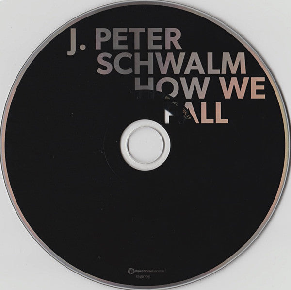 J. Peter Schwalm : How We Fall (CD, Album, Dig)