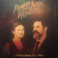Pharis & Jason Romero : A Wanderer I'll Stay (CD, Album)