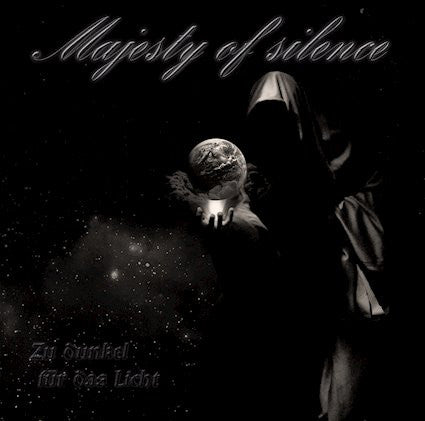 Majesty Of Silence : Zu Dunkel Für Das Licht (CD, Album)