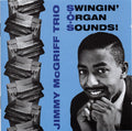 Jimmy McGriff Trio : Swingin' Organ Sounds! (CD, Album, RM)