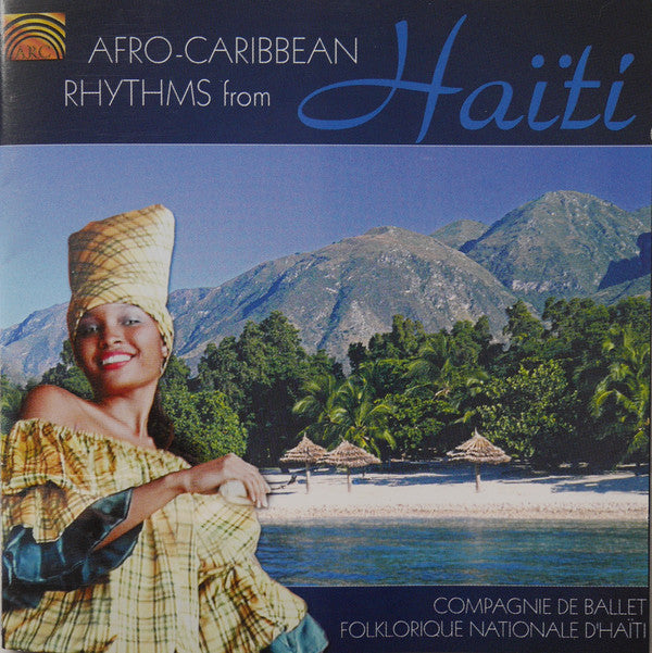 Compagnie De Ballet Folklorique Nationale d'Haïti : Afro-Caribbean Rhythms From Haïti (CD, Album)