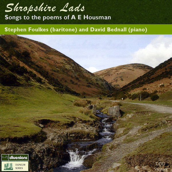 Stephen Foulkes And David Bednall : Shropshire Lads: Songs To The Poems Of A E Housman (CD, Album, RE, RM)