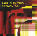 Paul Bley Trio : Bremen '66 (CD, Album, RM, Unofficial)