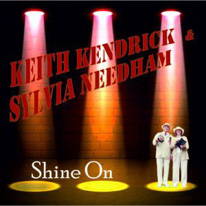 Keith Kendrick & Sylvia Needham : Shine On &  (CD, Album)