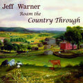 Jeff Warner (2) : Roam The Country Through  (CD, Album)