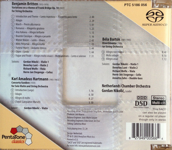 Benjamin Britten / Béla Bartók / Karl Amadeus Hartmann - Netherlands Chamber Orchestra, Gordan Nikolitch : Frank Bridge Variations / Divertimento / Concerto Funèbre (SACD, Hybrid, Multichannel, Album)