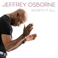 Jeffrey Osborne : Worth It All (CD, Album)