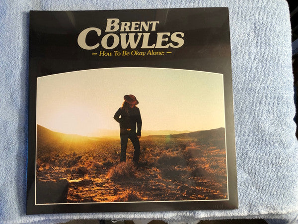 Brent Cowles : How To Be Okay Alone: (LP)