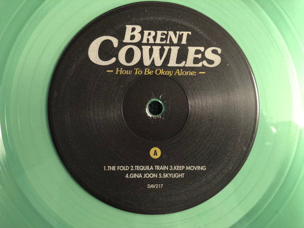 Brent Cowles : How To Be Okay Alone: (LP)