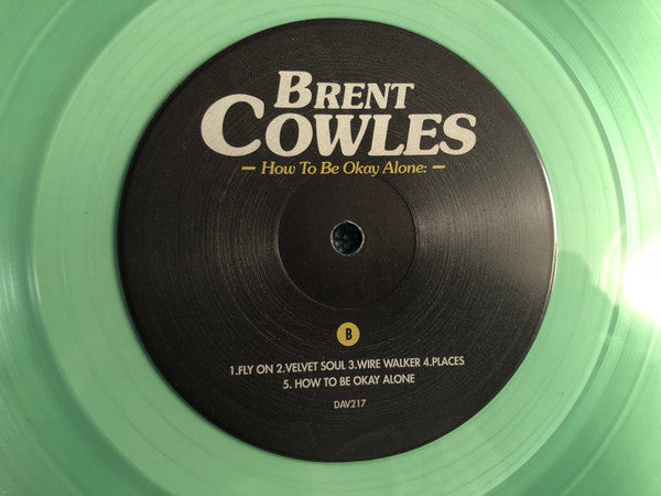 Brent Cowles : How To Be Okay Alone: (LP)