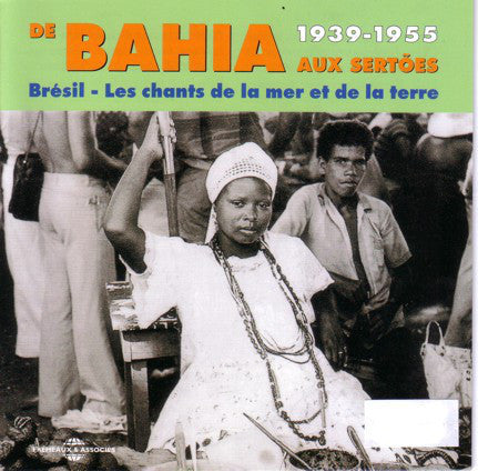 Various : Brésil - De Bahia Aux Sertões 1939-1955 (2xCD, Comp)