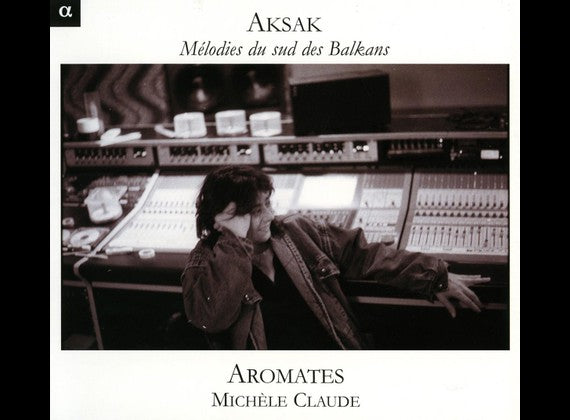 L'Ensemble Aromates, Michèle Claude : Aksak (CD, Album)