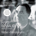 Südwestfunkorchester Baden-Baden, Hans Rosbaud, Carl Maria von Weber, Felix Mendelssohn-Bartholdy : Hans Rosbaud Conducts Weber, Mendelssohn (CD, Album, Mono, RM)