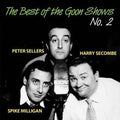 Peter Sellers, Harry Secombe, Spike Milligan : The Best Of The Goon Shows No. 2 (CD, Album, RE)