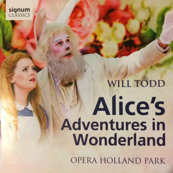 Will Todd - Opera Holland Park : Alice's Adventures In Wonderland (CD, Album)