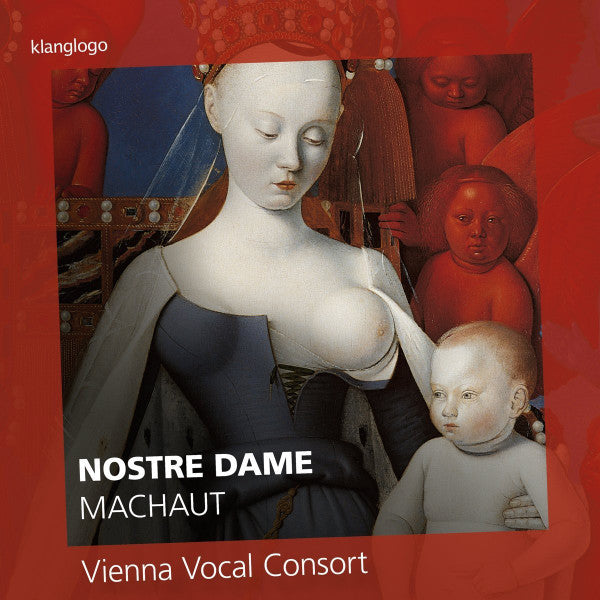 Vienna Vocal Consort, Guillaume de Machaut : Nostre Dame (CD, Album)