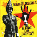 Mano Negra : King Of Bongo (CD, Album, RE)